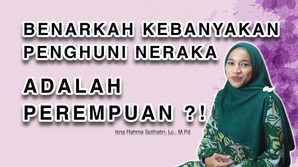 Bincang Fikih Benarkah Kebanyakan Penghuni Neraka Adalah Perempuan Bincang Muslimah Bincang Fikih Benarkah Kebanyakan Penghuni Neraka Adalah Perempuan Bincang Muslimah