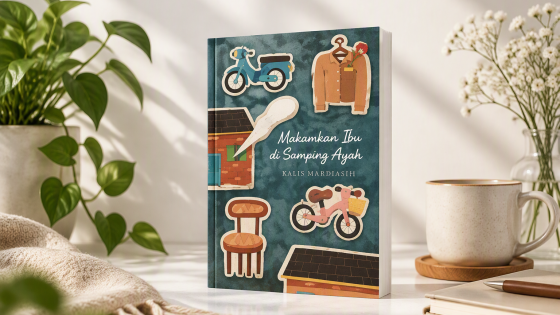 Mewarisi Dendam atau Memutus Luka Keluarga? Refleksi Novel Makamkan Ibu di Samping Ayah